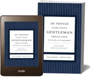 50 Things Every Young Gentleman Should Know Revised and Expanded: What to do, When to do it, and why download free [PDF and Ebook] by John Bridges year 2012