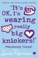 PDF `It'S ok, i'm Wearing Really big Knickers!' by Louise Rennison