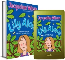 Lily Alone download free [PDF and Ebook] by Jacqueline Wilson year 2012