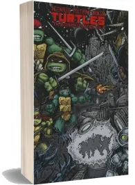 Teenage Mutant Ninja Turtles the Ultimate Collection Volume2 download free [PDF and Ebook] by Kevin Eastman year 2012