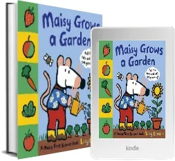Maisy Grows a Garden download free [PDF and Ebook] by Lucy Cousins year 2013