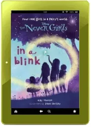 Never Girls #1: In a Blink (Disney: The Never Girls) download free [PDF and Ebook] by Kiki Thorpe year 2013