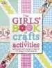 PDF The Girls' Book of Crafts & Activities: Grab Your Stuff and get Creative! 150 Things to Make and do by Dk