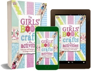 The Girls' Book of Crafts & Activities: Grab Your Stuff and get Creative! 150 Things to Make and do download free [PDF and Ebook] by Dk year 2013