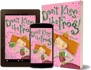 Don'T Kiss the Frog!: Princess Stories With Attitude download free [PDF and Ebook] by Fiona Waters year 2013
