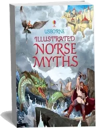 Illustrated Norse Myths download free [PDF and Ebook] by Alex Frith year 2013