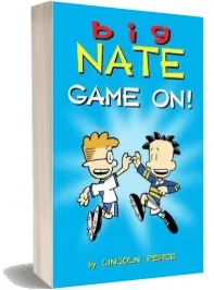 Big Nate: Game on! download free [PDF and Ebook] by Lincoln Peirce year 2013