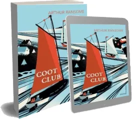 Coot Club download free [PDF and Ebook] by Arthur Ransome year 2013
