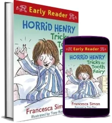 Horrid Henry Early Reader: Horrid Henry Tricks the Tooth Fairy: Book 22 download free [PDF and Ebook] by Francesca Simon year 2013
