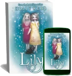 Lily: Book 1 download free [PDF and Ebook] by Holly Webb year 2013
