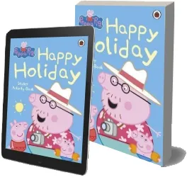 Peppa Pig: Happy Holiday Sticker Activity Book download free [PDF and Ebook] by Ladybird year 2013