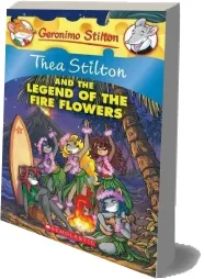 Thea Stilton and the Legend of the Fire Flowers download free [PDF and Ebook] by Geronimo Stilton year 2013