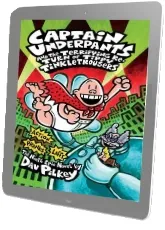 Captain Underpants and the Terrifying Return of Tippy Tinkletrousers download free [PDF and Ebook] by Dav Pilkey year 2013