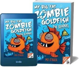 My big fat Zombie Goldfish 2: The Seaquel download free [PDF and Ebook] by Mo O'Hara year 2013