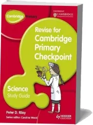 Cambridge Primary Revise for Primary Checkpoint Science Study Guide download free [PDF and Ebook] by Peter Riley year 2013