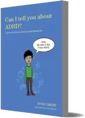 Can i Tell you About Adhd?: A Guide for Friends, Family and Professionals download free [PDF and Ebook] by Susan Yarney year 2013