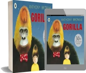 Gorilla download free [PDF and Ebook] by Anthony Browne year 2013