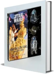 Wookiee Pies, Clone Scones, and Other Galactic Goodies download free [PDF and Ebook] by Lara Starr year 2013