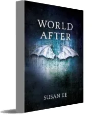 World After: Penryn and the end of Days Book two download free [PDF and Ebook] by Susan Ee year 2013