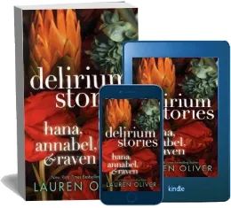 Delirium Stories: Hana, Annabel, and Raven download free [PDF and Ebook] by Lauren Oliver year 2013