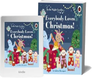 In the Night Garden: Everybody Loves Christmas! download free [PDF and Ebook] by Andrew Davenport year 2013