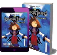 Kingdom Hearts: Final Mix, Vol. 1 download free [PDF and Ebook] by Shiro Amano year 2013