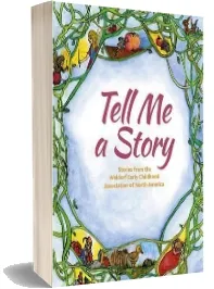 Tell me a Story: Stories From the Waldorf Early Childhood Association of North America download free [PDF and Ebook] by Deborah Grieder year 2013
