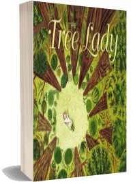 The Tree Lady: The True Story of how one Tree-Loving Woman Changed a City Forever download free [PDF and Ebook] by H Joseph Hopkins year 2013