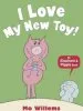 PDF I Love my new toy! by Mo Willems