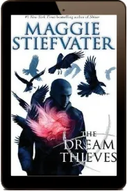 The Dream Thieves: Book 2 of the Raven Boys download free [PDF and Ebook] by Maggie Stiefvater year 2013