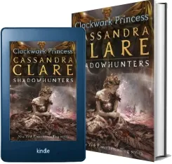 The Infernal Devices 3: Clockwork Princess download free [PDF and Ebook] by Cassandra Clare year 2013