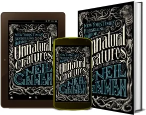 Unnatural Creatures: Stories Selected by Neil Gaiman download free [PDF and Ebook] by Neil Gaiman year 2013