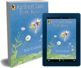 April and Esme, Tooth Fairies download free [PDF and Ebook] by Bob Graham year 2013