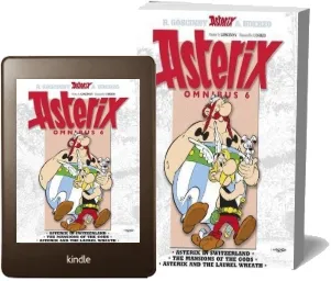 Asterix: Omnibus 6: Asterix in Switzerland, the Mansions of the Gods, Asterix & the Laurel Wreath download free [PDF and Ebook] by Rene Goscinny year 2013