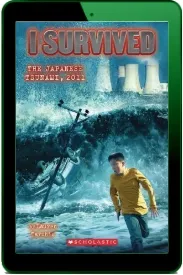 I Survived the Japanese Tsunami, 2011 (i Survived #8) download free [PDF and Ebook] by Lauren Tarshis year 2013