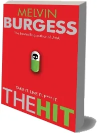The hit download free [PDF and Ebook] by Melvin Burgess year 2013