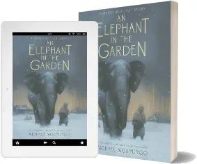 An Elephant in the Garden: Inspired by a True Story download free [PDF and Ebook] by Michael Morpurgo year 2013