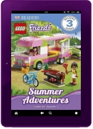 Dk Readers l3: Lego Friends: Summer Adventures download free [PDF and Ebook] by Catherine Saunders year 2013