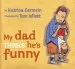 PDF My dad Thinks He'S Funny by Katrina Germein