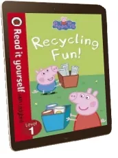 Peppa Pig: Recycling fun - Read it Yourself With Ladybird: Level 1 download free [PDF and Ebook] by Ladybird year 2013