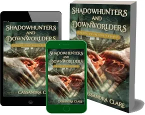 Shadowhunters and Downworlders: A Mortal Instruments Reader download free [PDF and Ebook] by Cassandra Clare year 2013