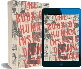The Book of Human Insects download free [PDF and Ebook] by Osamu Tezuka year 2013