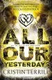 PDF All our Yesterdays by Cristin Terrill