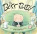 PDF Boss Baby by Marla Frazee