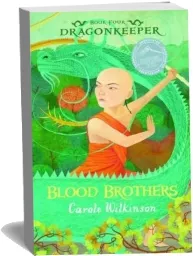 Dragonkeeper 4: Blood Brothers download free [PDF and Ebook] by Carole Wilkinson year 2013