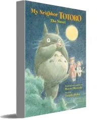 My Neighbor Totoro: A Novel download free [PDF and Ebook] by Tsugiko Kubo year 2013