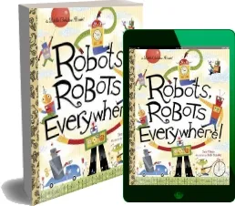 Robots, Robots Everywhere download free [PDF and Ebook] by Sue Fliess year 2013