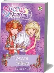 Secret Kingdom: Swan Palace: Book 14 download free [PDF and Ebook] by Rosie Banks year 2013