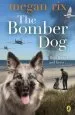 PDF The Bomber dog by Megan Rix