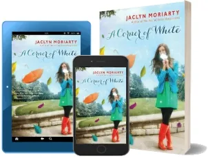 A Corner of White download free [PDF and Ebook] by Jaclyn Moriarty year 2013
